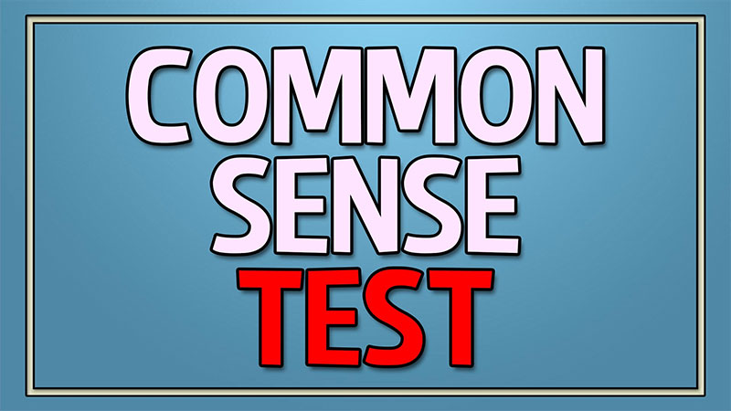 Questions To Test Common Sense